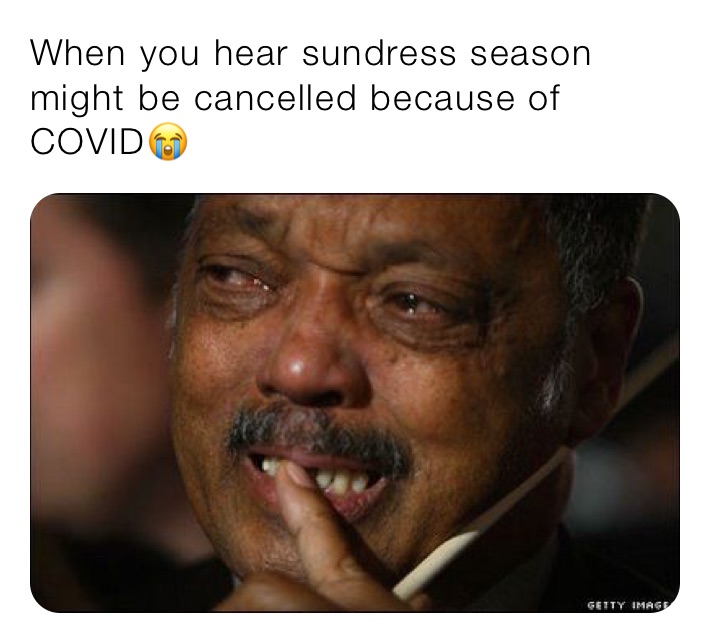 chris milojevich recommends Sundress Season Cancelled Meme