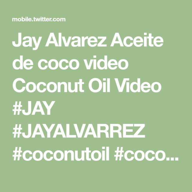 claes ahlin recommends Jay Alvarrez Coconut Oil Video