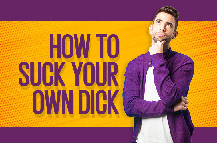 anthony pierce recommends How To Suck My Own Penis