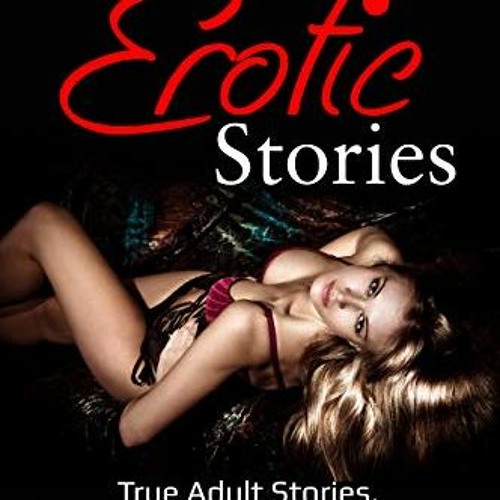 bhavesh kotwani recommends true dirty sex stories pic