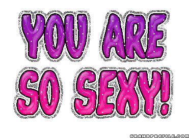 you are sexy gif