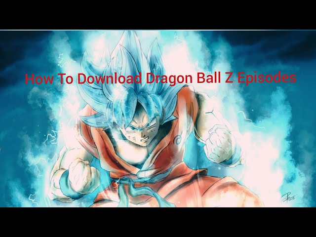 angel quiroz recommends dragonball z download episodes pic
