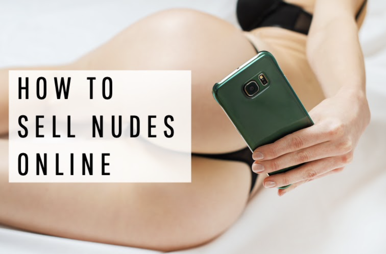 brandon coney recommends How To Sell Nudes