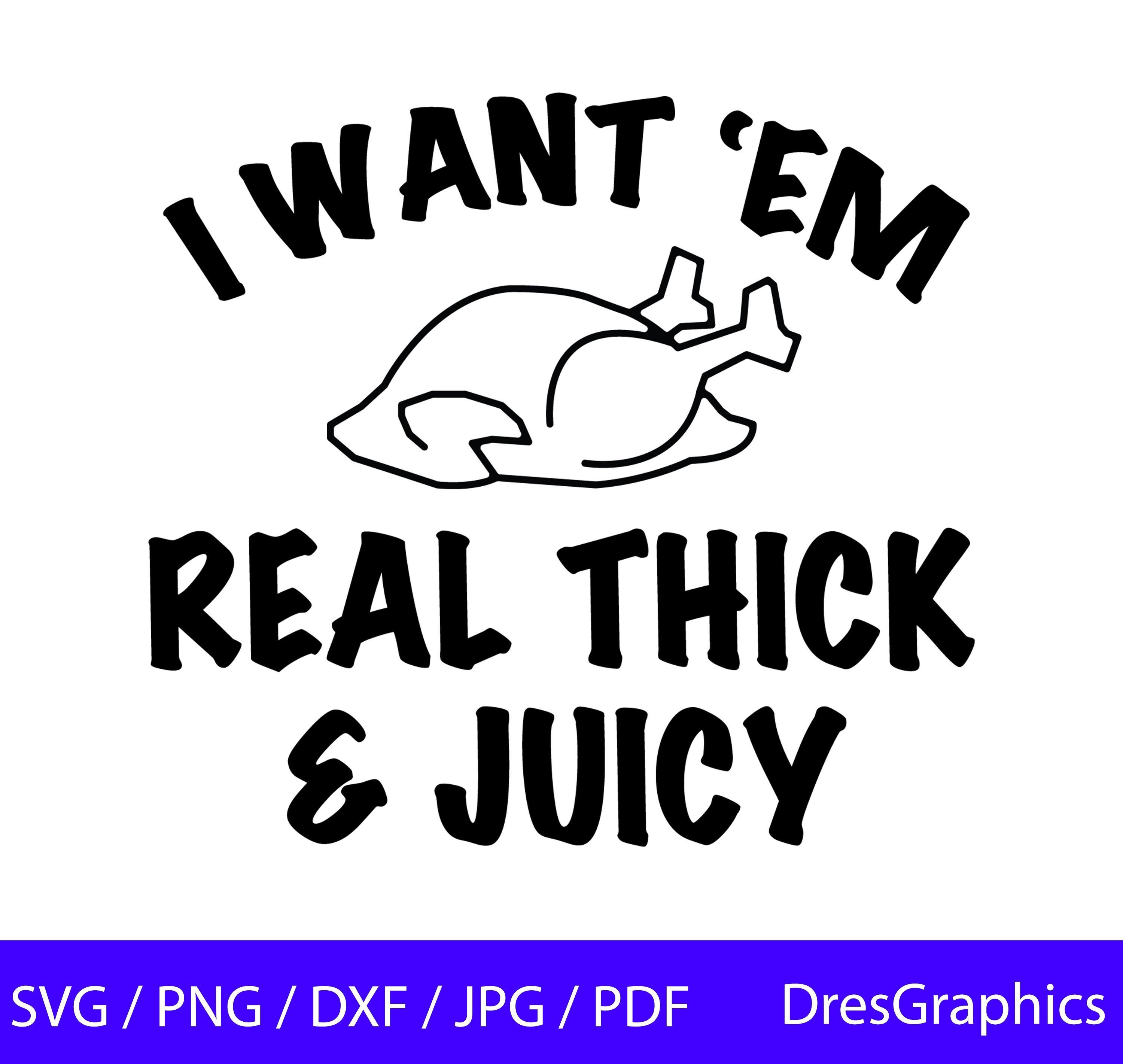 dick hurtz recommends Real Thick And Juicy