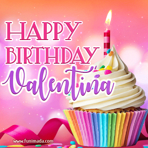 candelario escamilla recommends Happy Birthday Valentina Images