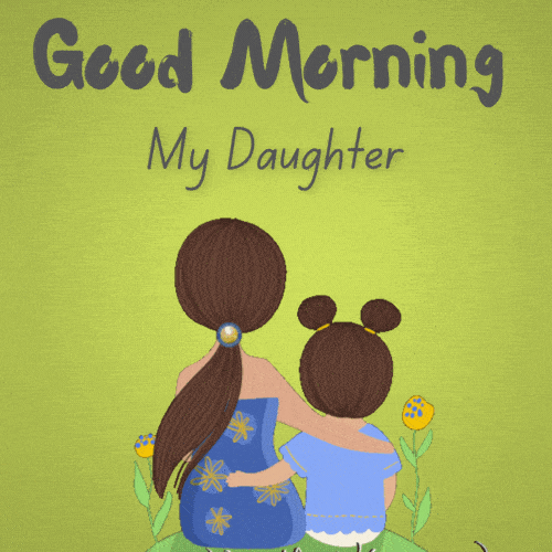 carol ann carney recommends Good Morning Daughter Gif