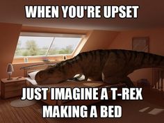 Best of T rex making a bed gif