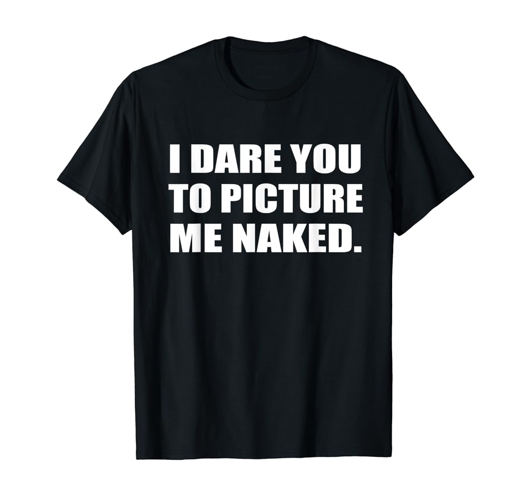 i dare you to get naked