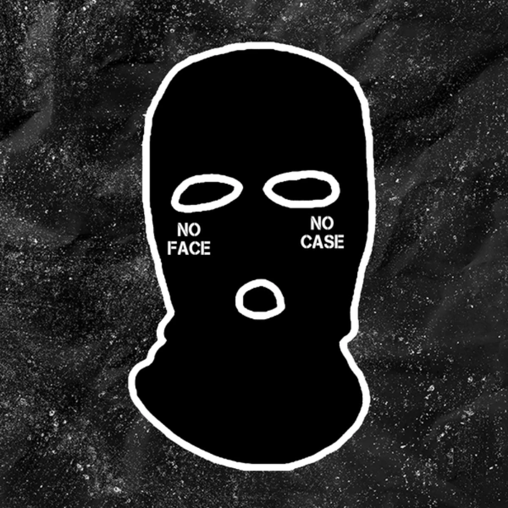 Best of No face no case meaning