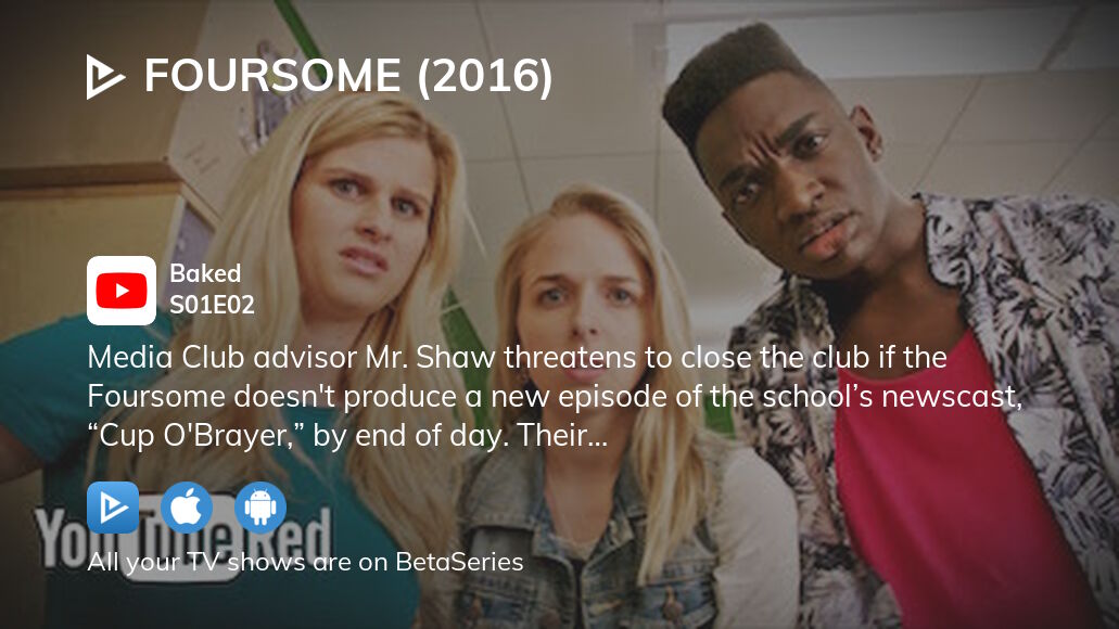 bud shackelford recommends foursome ep 2 awesomenesstv free pic