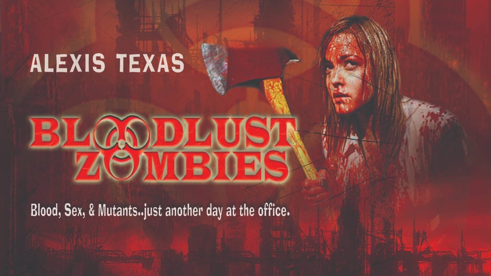 bharat tailor recommends Alexis Texas Bloodlust Zombies