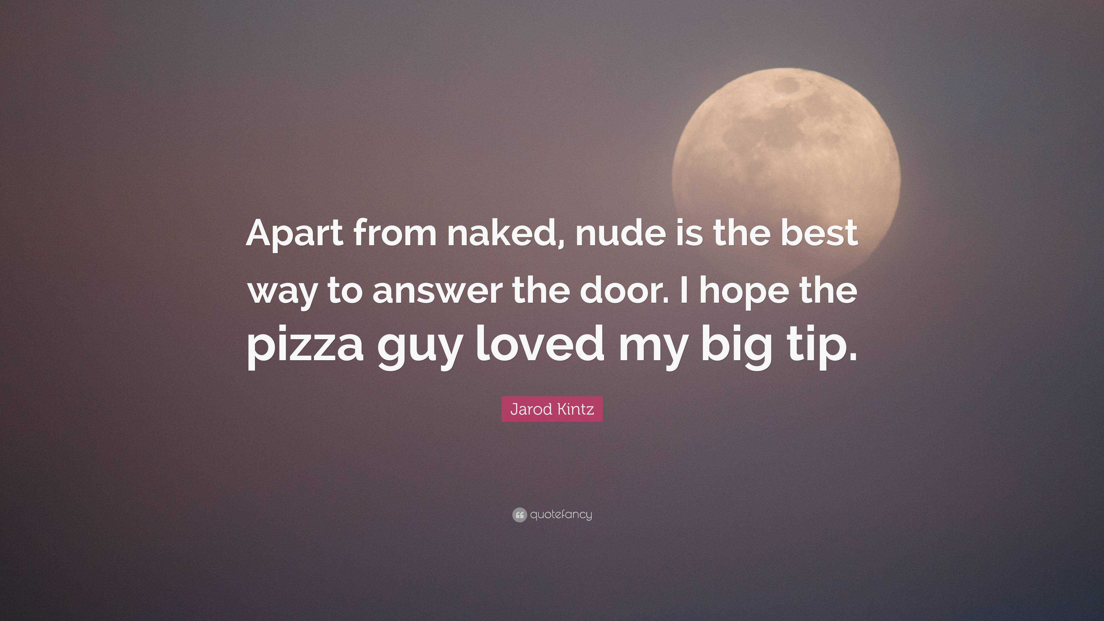 bruce mathis recommends answer the door naked pic