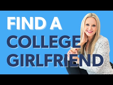 how to get a girlfriend after college