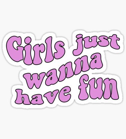 adesh rampersad recommends Girls Just Wanna Have Fun Tumblr
