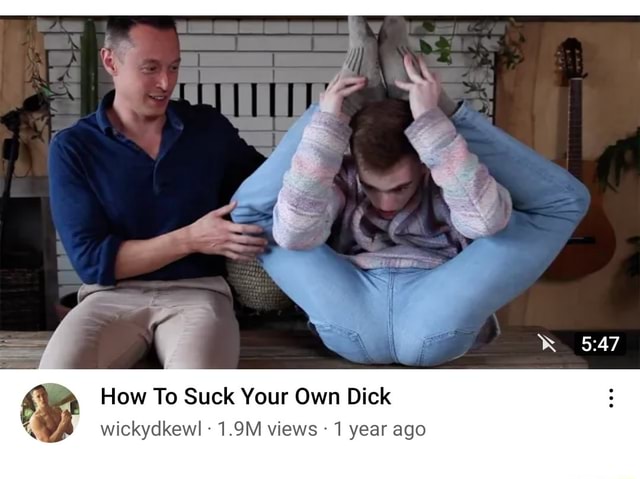 bryan hermanson recommends How To Suck Your Own Fick