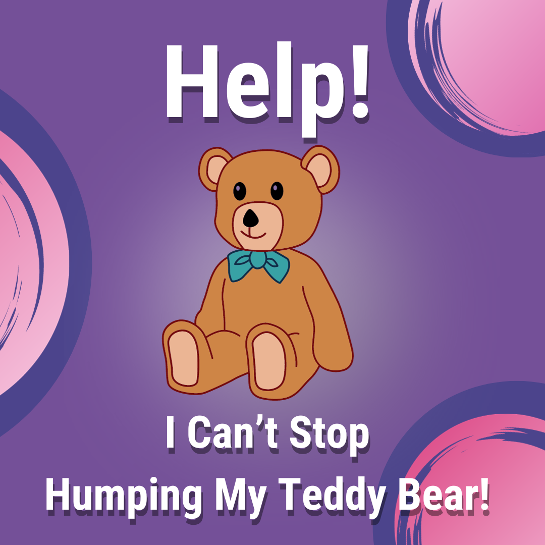 abbie mason recommends Humping My Teddy Bear