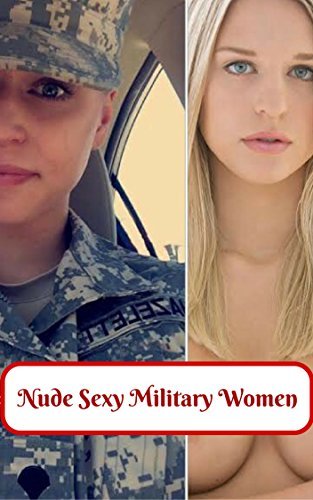 dee maree dickinson recommends Sexy Naked Military Women