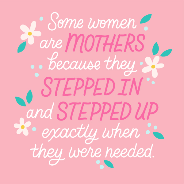 claudia simoes recommends Stepmom Mothers Day Quotes