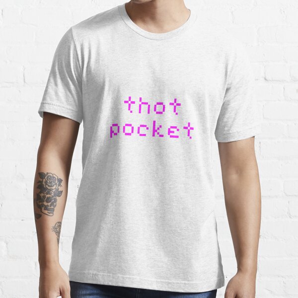 what is a thot pocket